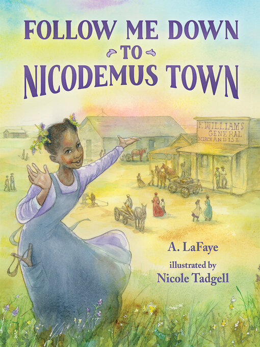 Title details for Follow Me Down to Nicodemus Town by A. LaFaye - Available